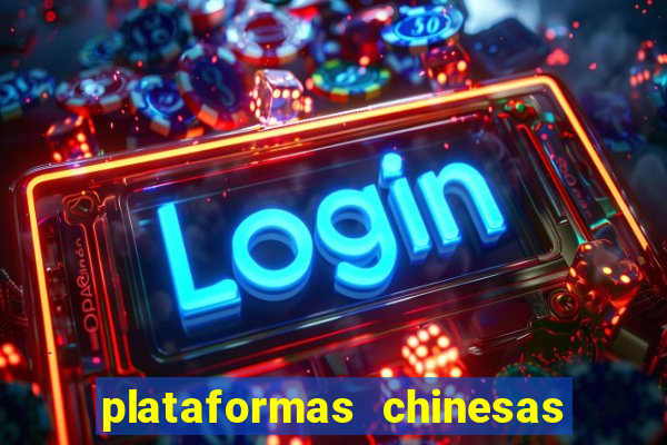 plataformas chinesas de apostas